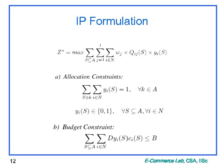 IP Formulation 12 E-Commerce Lab, CSA, IISc 