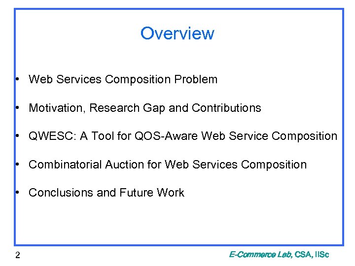 Overview • Web Services Composition Problem • Motivation, Research Gap and Contributions • QWESC: