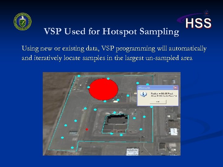 VSP Used for Hotspot Sampling Using new or existing data, VSP programming will automatically