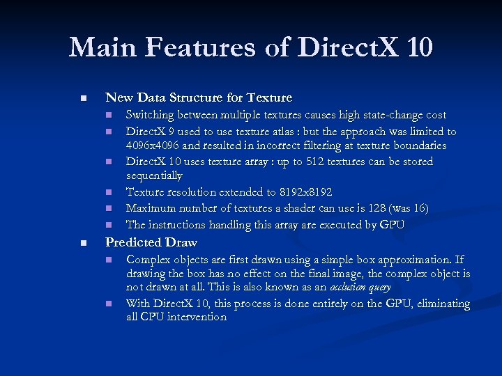 Main Features of Direct. X 10 n New Data Structure for Texture n n