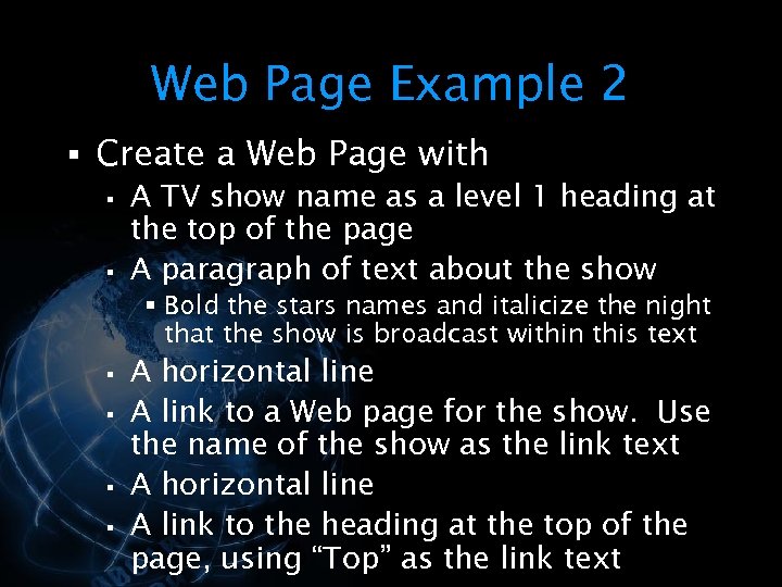 Web Page Example 2 § Create a Web Page with § A TV show