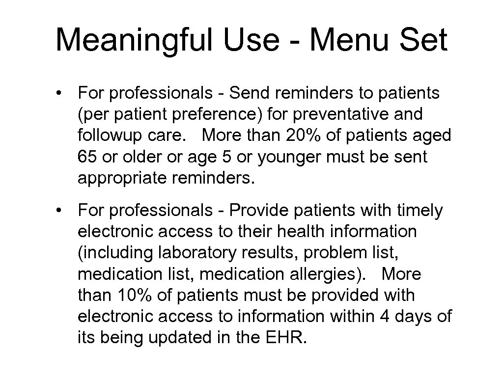 Meaningful Use - Menu Set • For professionals - Send reminders to patients (per