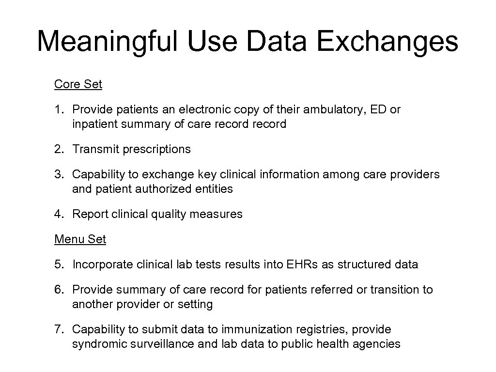 Meaningful Use Data Exchanges Core Set 1. Provide patients an electronic copy of their