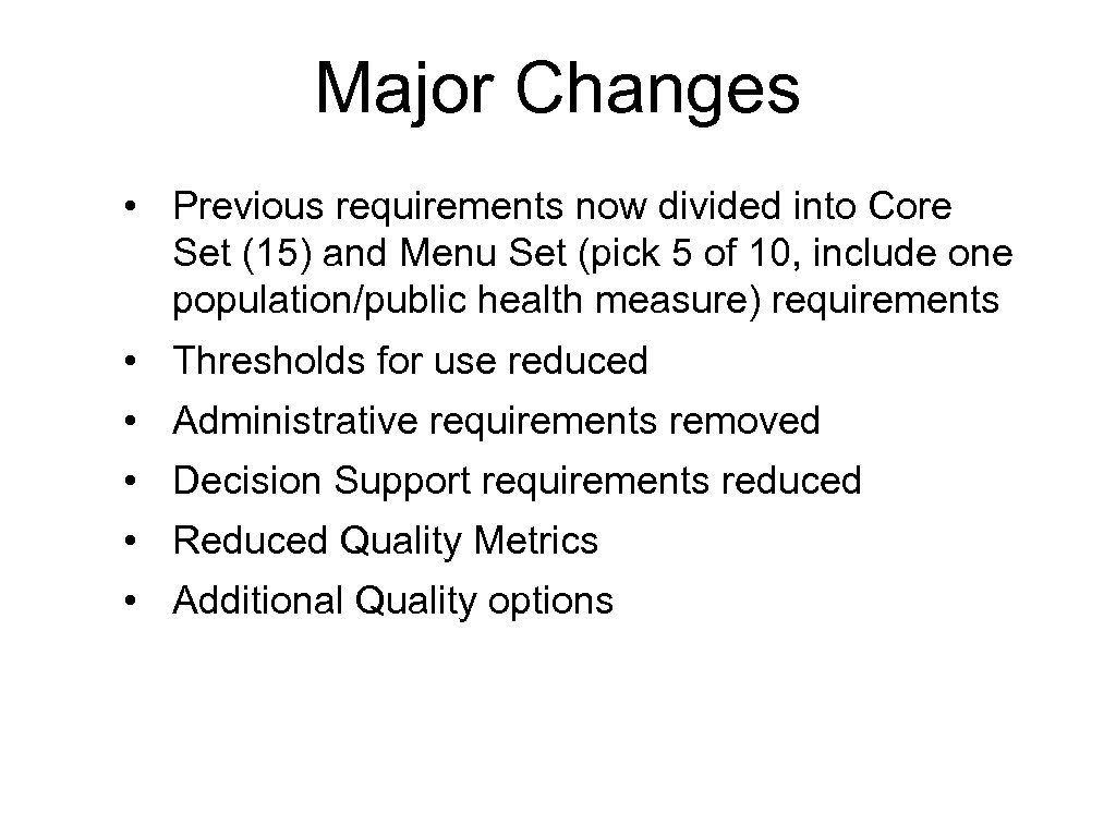 Major Changes • Previous requirements now divided into Core Set (15) and Menu Set