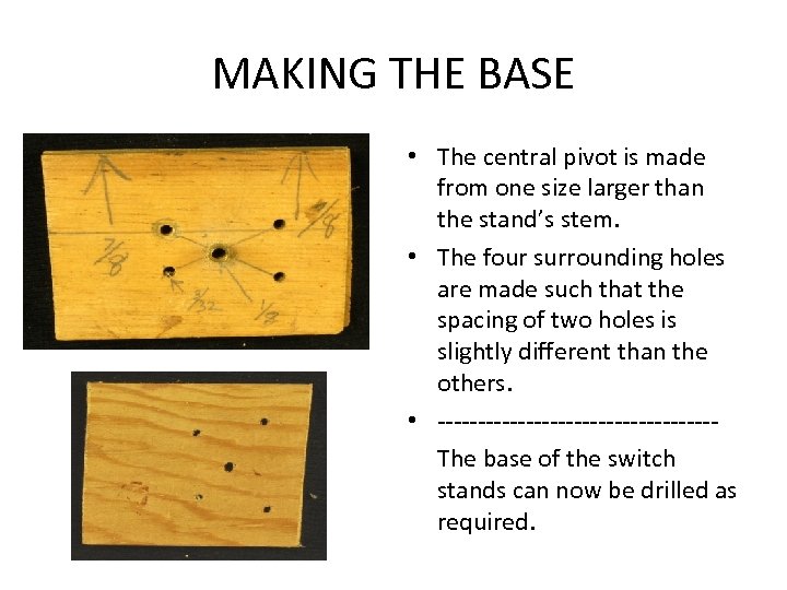 MAKING THE BASE • The central pivot is made from one size larger than