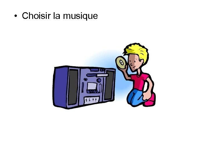  • Choisir la musique 