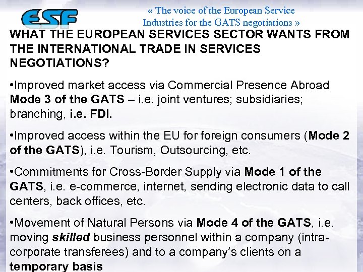  « The voice of the European Service Industries for the GATS negotiations »