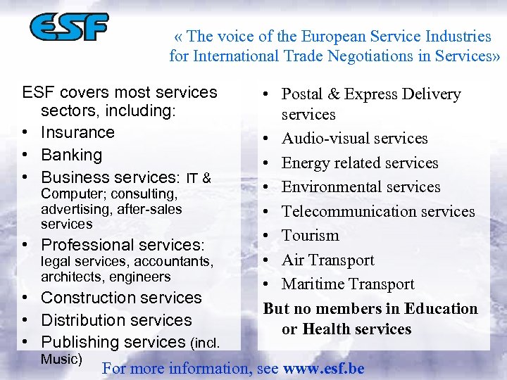  « The voice of the European Service Industries for International Trade Negotiations in