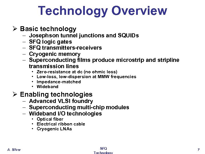 Technology Overview Ø Basic technology – – – Josephson tunnel junctions and SQUIDs SFQ