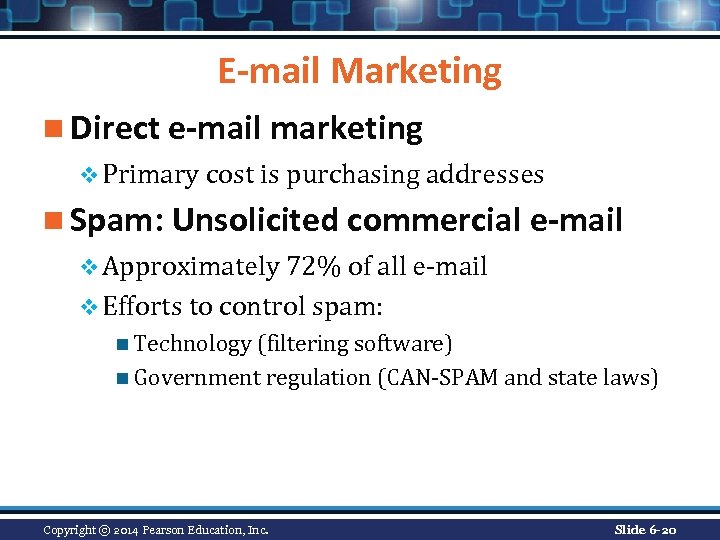 E-mail Marketing n Direct e-mail marketing v Primary cost is purchasing addresses n Spam: