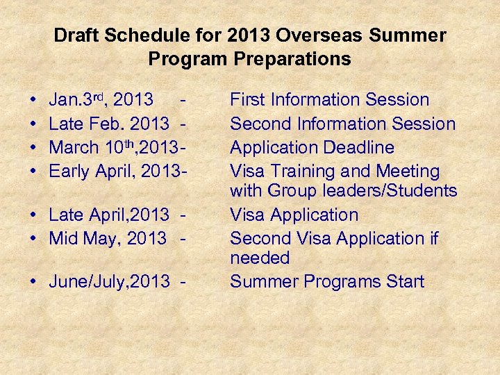 Draft Schedule for 2013 Overseas Summer Program Preparations • • Jan. 3 rd, 2013