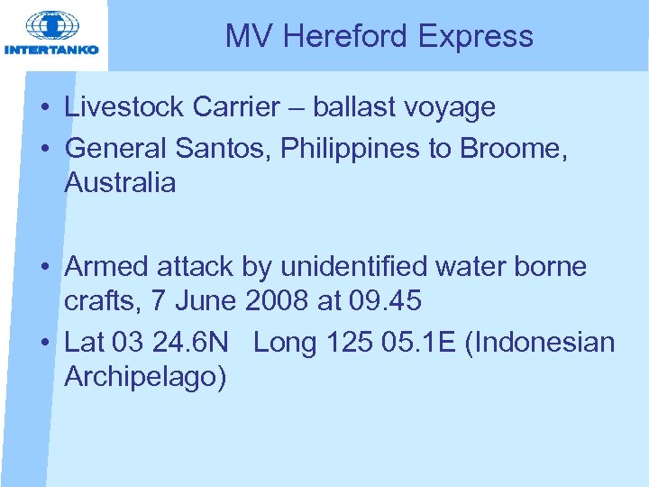 MV Hereford Express • Livestock Carrier – ballast voyage • General Santos, Philippines to