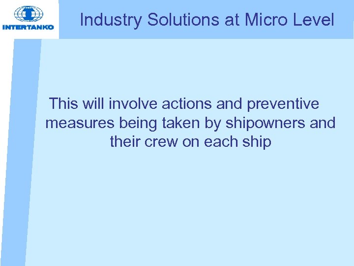 Industry Solutions at Micro Level This will involve actions and preventive measures being taken