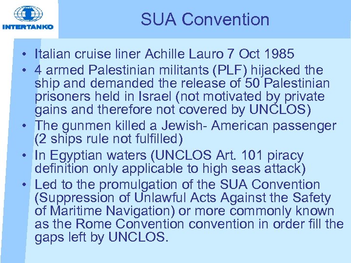 SUA Convention • Italian cruise liner Achille Lauro 7 Oct 1985 • 4 armed