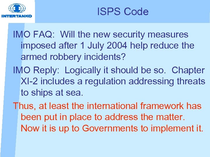 ISPS Code IMO FAQ: Will the new security measures imposed after 1 July 2004
