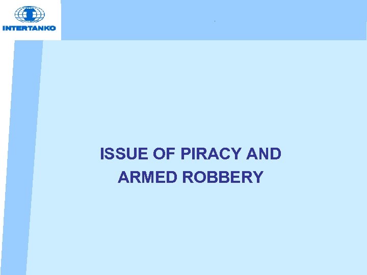 . ISSUE OF PIRACY AND ARMED ROBBERY 