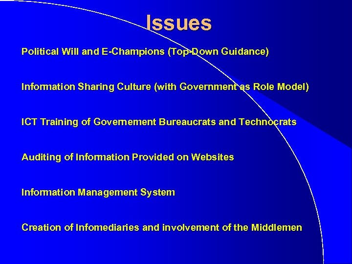 Issues Political Will and E-Champions (Top-Down Guidance) Information Sharing Culture (with Government as Role