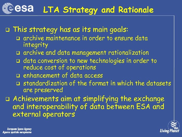 LTA Strategy and Rationale q This strategy has as its main goals: q q