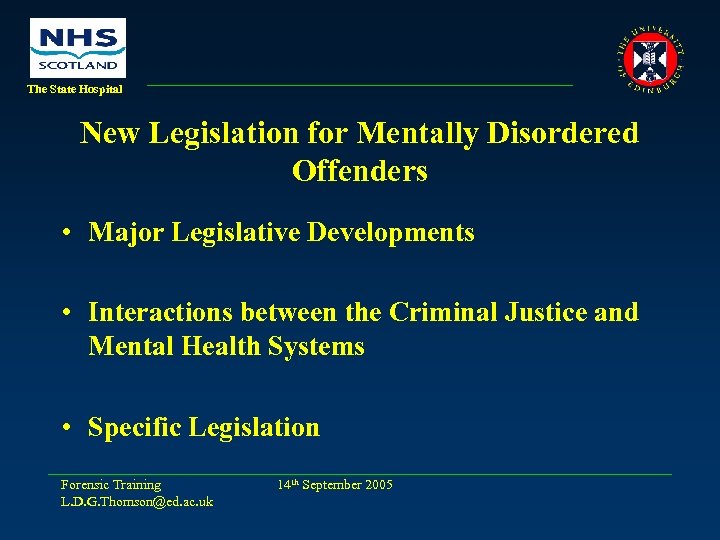 The State Hospital New Legislation for Mentally Disordered Offenders • Major Legislative Developments •