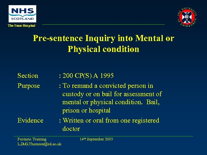 The State Hospital Pre-sentence Inquiry into Mental or Physical condition Section Purpose Evidence :