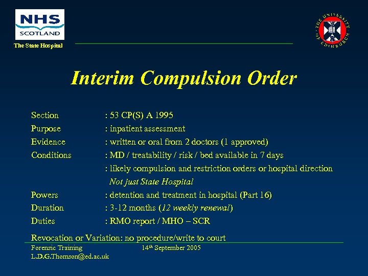 The State Hospital Interim Compulsion Order Section Purpose Evidence Conditions Powers Duration Duties :