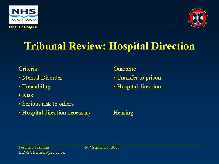 The State Hospital Tribunal Review: Hospital Direction Criteria • Mental Disorder • Treatability •