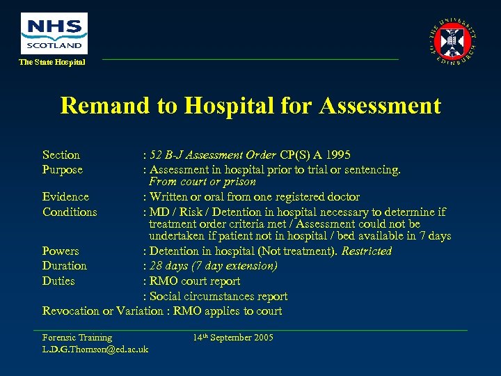 The State Hospital Remand to Hospital for Assessment Section Purpose : 52 B-J Assessment