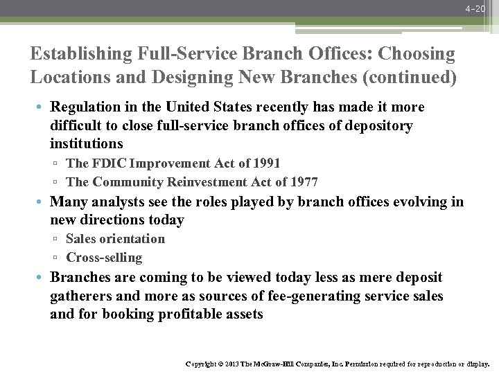 4 -20 Establishing Full-Service Branch Offices: Choosing Locations and Designing New Branches (continued) •