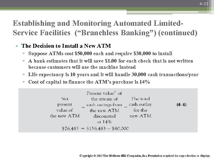 4 -23 Establishing and Monitoring Automated Limited. Service Facilities (“Branchless Banking”) (continued) • The