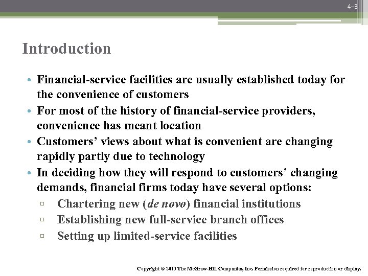 4 -3 Introduction • Financial-service facilities are usually established today for the convenience of