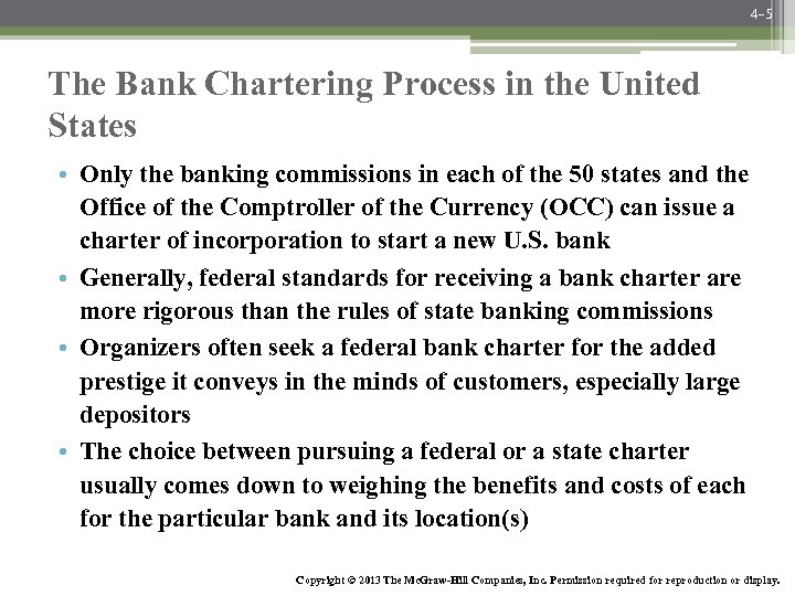 4 -5 The Bank Chartering Process in the United States • Only the banking
