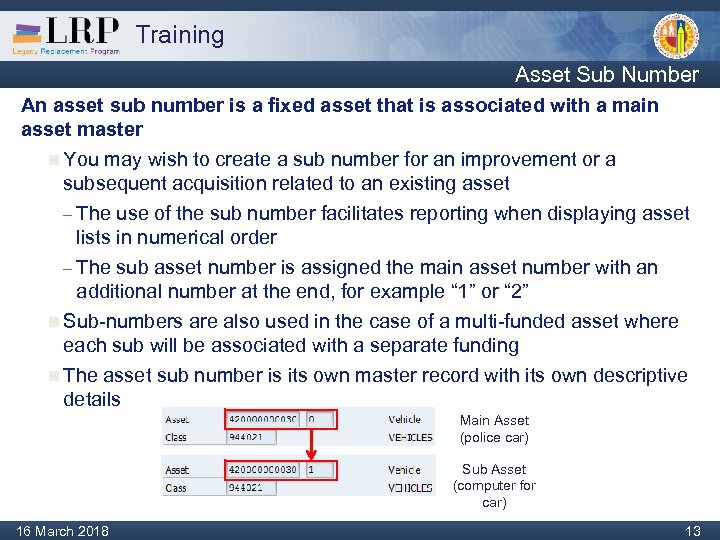 Training Asset Sub Number An asset sub number is a fixed asset that is