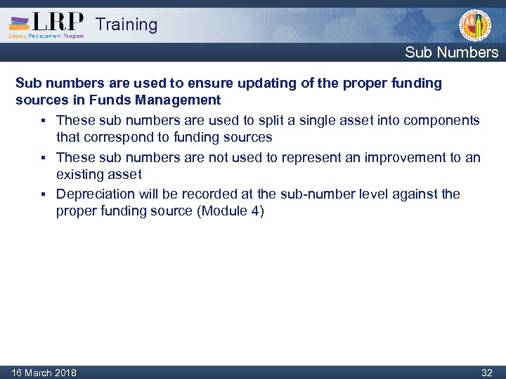 Training Sub Numbers Sub numbers are used to ensure updating of the proper funding