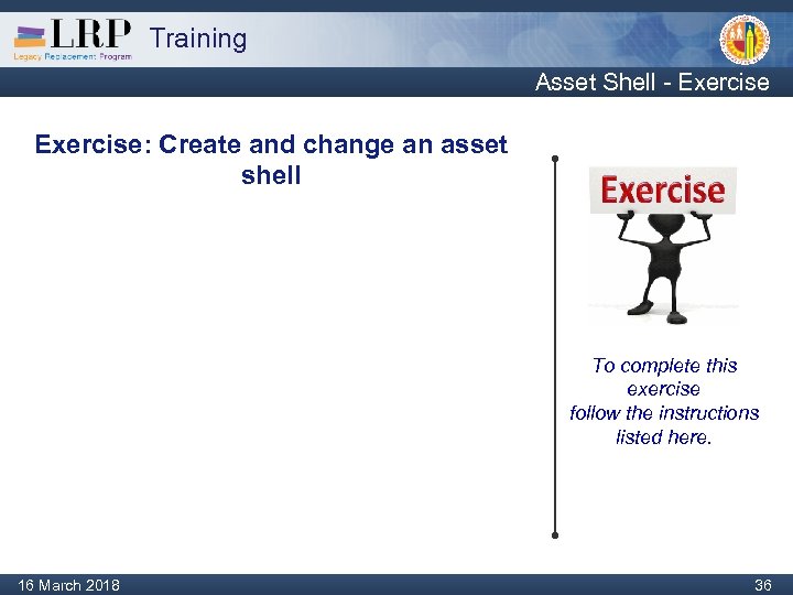 Training Asset Shell - Exercise: Create and change an asset shell To complete this