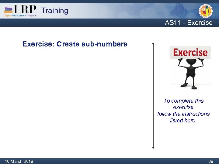 Training AS 11 - Exercise: Create sub-numbers To complete this exercise follow the instructions