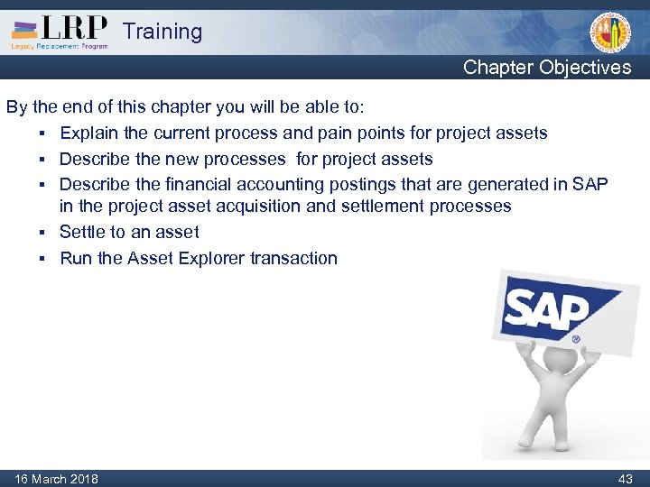 Training Chapter Objectives By the end of this chapter you will be able to: