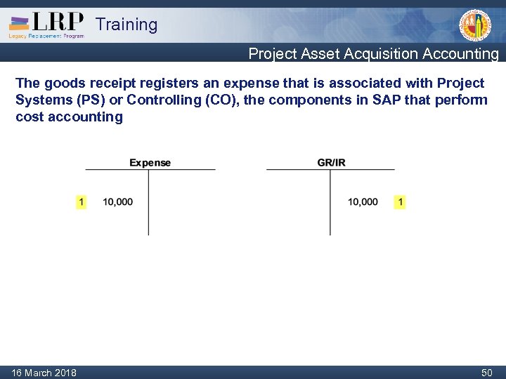 Training Project Asset Acquisition Accounting The goods receipt registers an expense that is associated