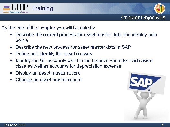 Training Chapter Objectives By the end of this chapter you will be able to: