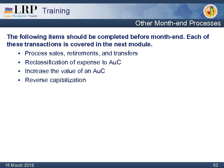 Training Other Month-end Processes The following items should be completed before month-end. Each of