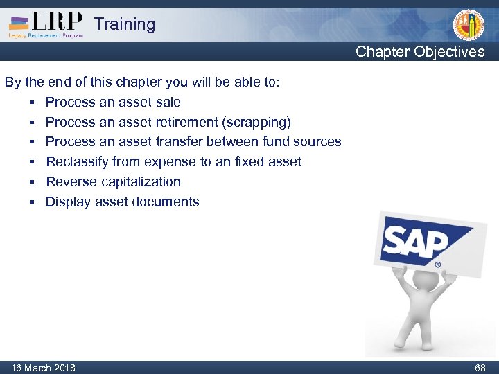 Training Chapter Objectives By the end of this chapter you will be able to: