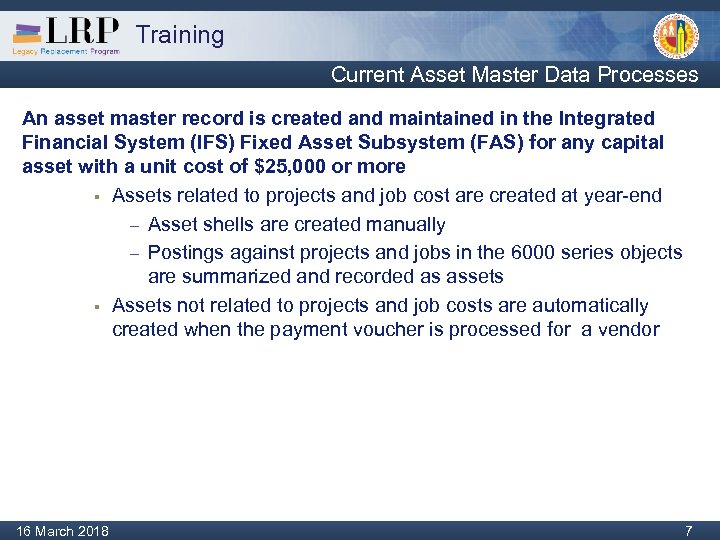 Training Current Asset Master Data Processes An asset master record is created and maintained