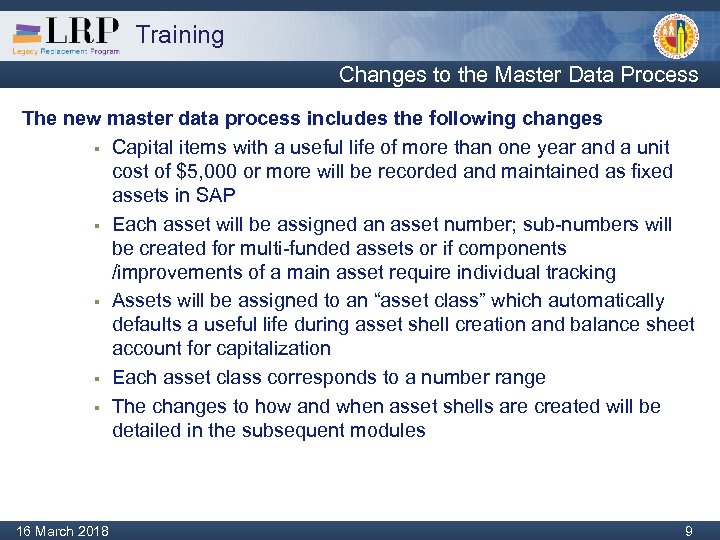 Training Changes to the Master Data Process The new master data process includes the