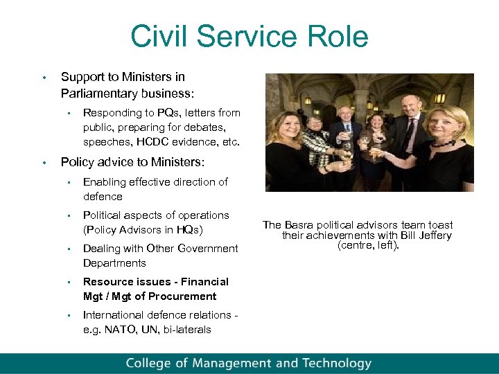 Civil Service Role • Support to Ministers in Parliamentary business: • • Responding to