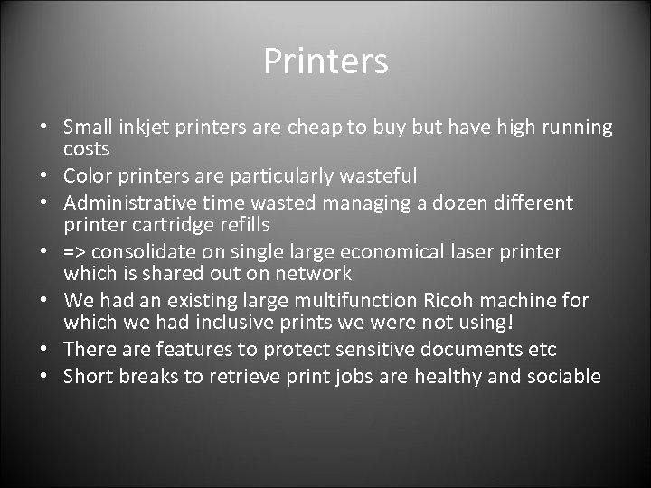 Printers • Small inkjet printers are cheap to buy but have high running costs
