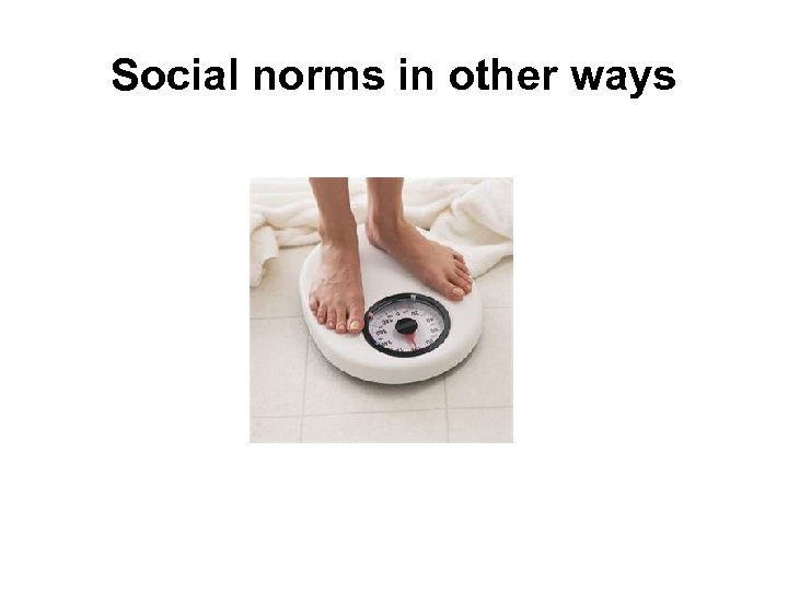 Social norms in other ways 