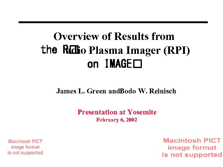 Overview of Results from the R Plasma Imager (RPI) adio on IMAGE James L.