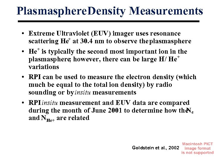 Plasmasphere Density Measurements • Extreme Ultraviolet (EUV) imager uses resonance scattering He+ at 30.