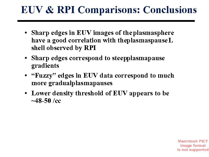 EUV & RPI Comparisons: Conclusions • Sharp edges in EUV images of the plasmasphere