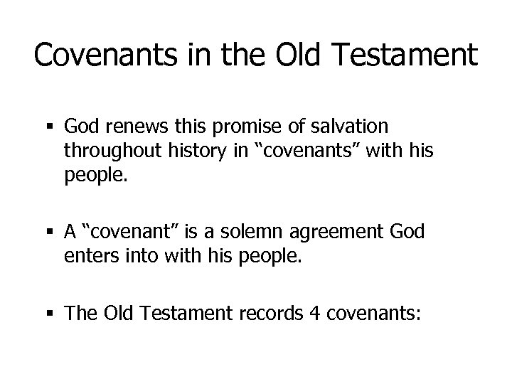 Covenants in the Old Testament § God renews this promise of salvation throughout history