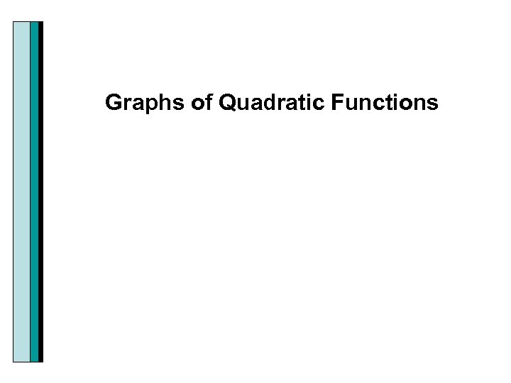 Graphs of Quadratic Functions 